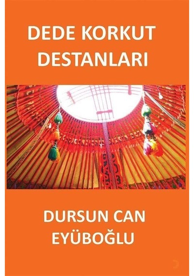 Dede Korkut Destanları / Dursun Can Eyüboğlu