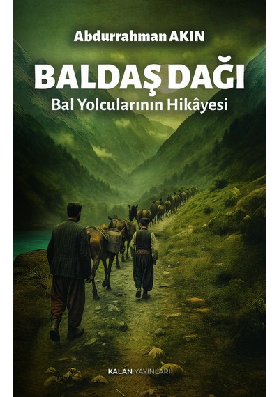 Baldaş Dağı: Bal Yolcularının Hikâyesi