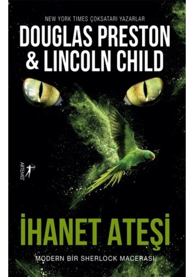 İhanet Ateşi-Modern Bir Sherlock Macerası - Douglas Preston - Artemis Yayınları