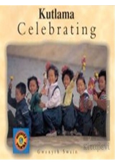 Celebrating / Kutlama - Gwenyth Swain - Milet Yayınları