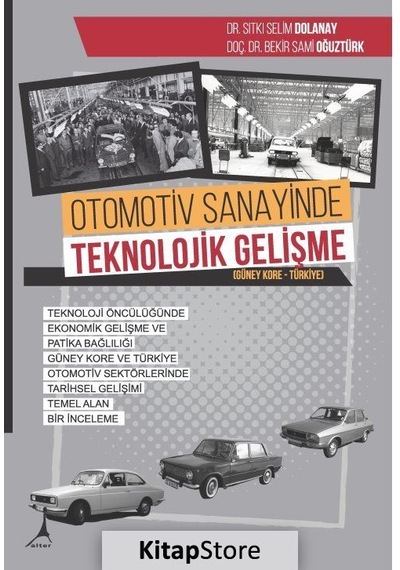 Otomotiv Sanayinde Teknolojik Gelişme  - Bekir Sami Oğuztürk  - Alter Yayınları