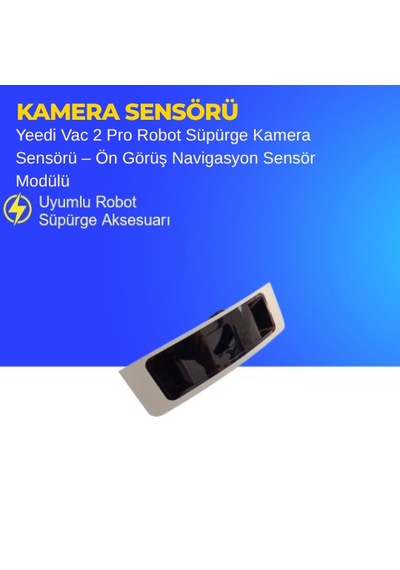 Yeedi Vac 2 Pro Robot Süpürge Kamera Sensörü Ön Görüş Navigasyon Sensör Modülü