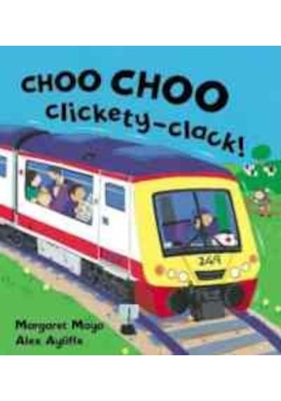 Choo Choo Clickety Clack 9781843624387