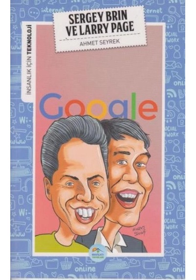 İnsanlık İçin Teknoloji Sergey Brin Ve Larry Page
