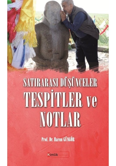 Tespitler ve Notlar - Harun Güngör - Kimlik Yayınları