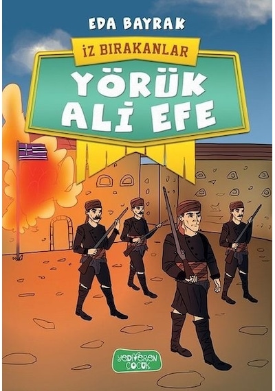 Yörük Ali Efe-İz Bırakanlar - Eda Bayrak - Yediveren Çocuk
