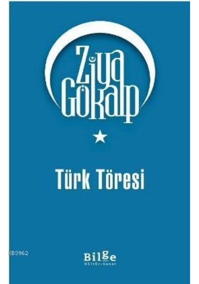 Türk Töresi - Ziya Gökalp - Bilge Kültür Sanat