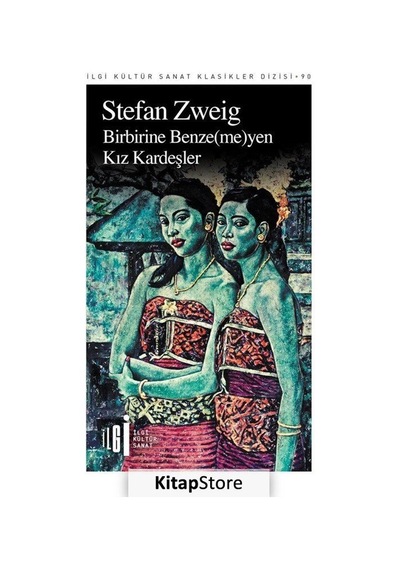 Birbirine Benze(Me)Yen Kız Kardeşler / Stefan Zweig