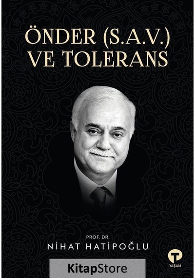 Önder (s.a.v.) ve Tolerans - Prof. Dr. Nihat Hatipoğlu