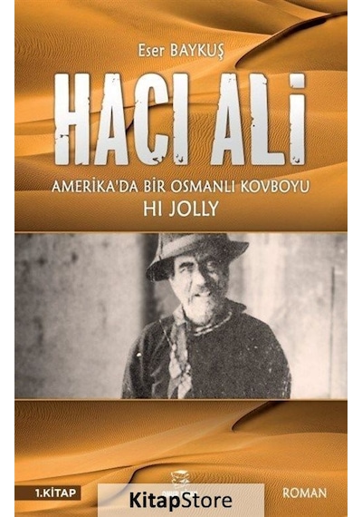 Hacı Ali 1.Kitap - Amerika'da Bir Osmanlı Kovboyu - Eser Baykuş - Onur Kitap