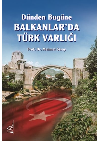 Dünden Bugüne Balkanlar'Da Türk Varlığı