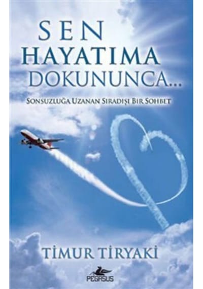 Sen Hayatıma Dokununca - Timur Tiryaki - Pegasus