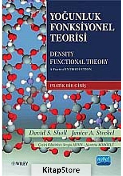 Yoğunluk Fonksiyonel Teorisi  - Janice A. Steckel  -  David S. Sholl  - Nobel Akademik Yayıncılık
