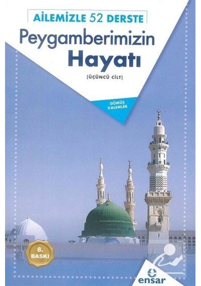 Ailemizle 52 Derste Peygamberimizin Hayatı / Gümüş Kalemler 9786052174128