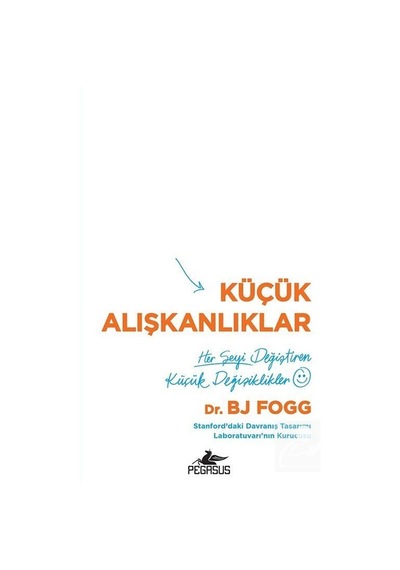 Küçük Alışkanlıklar - Dr. Bj Fogg