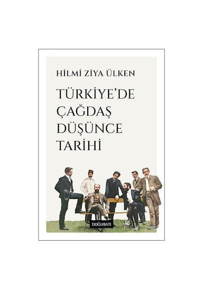 Türkiye'de Çağdaş Düşünce Tarihi / Hilmi Ziya Ülken
