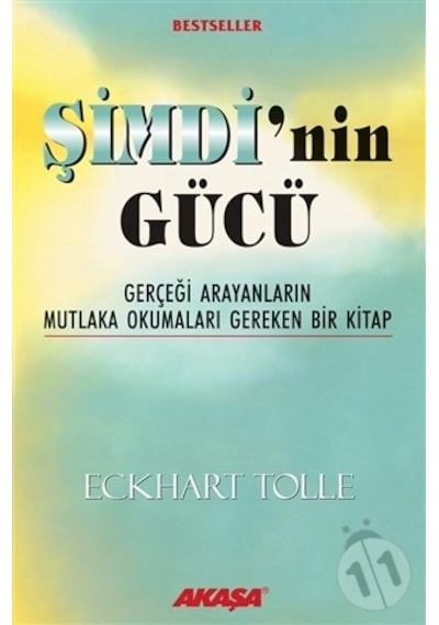 Şimdi'nin Gücü - Eckhart Tolle - Akaşa Yayınları 32.Basım