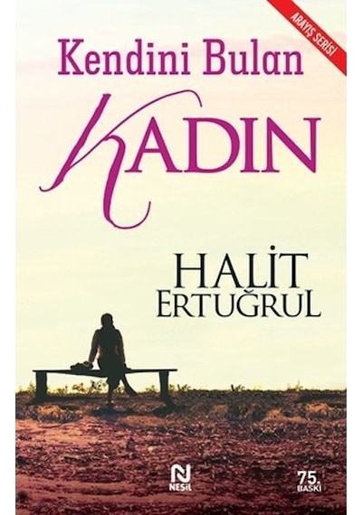 Kendini Bulan Kadın - Halit Ertuğrul - Nesil Yayınları