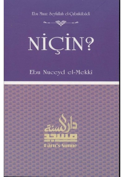 Niçin? - Ebu Nuceyd El-Mekki - Daru's