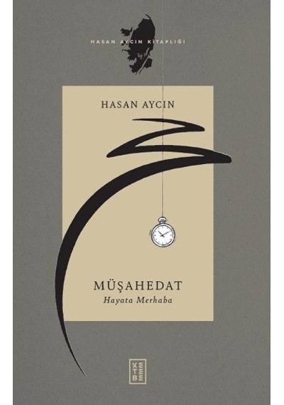 Müşahedat - Ketebe Yayınları - Hasan Aycın
