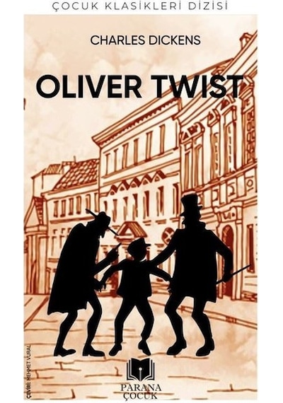 Oliver Twist-Çocuk Klasikleri Dizisi - Charles Dickens - Parana