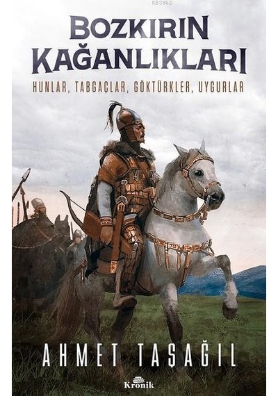 Bozkırın Kağanlıkları; Hunlar, Tabgaçlar, Göktürkler, Uygurlar