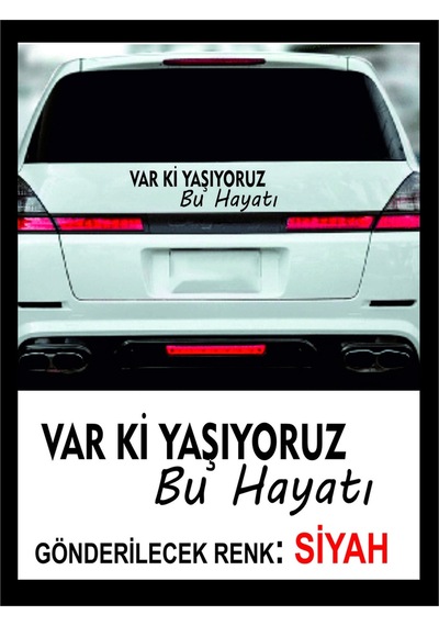Var Ki Yaşıyoruz Bu Hayatı Sticker -30x10cm- 1 Adet- Oto Sticker ,traktör,karavan Sticker Araba