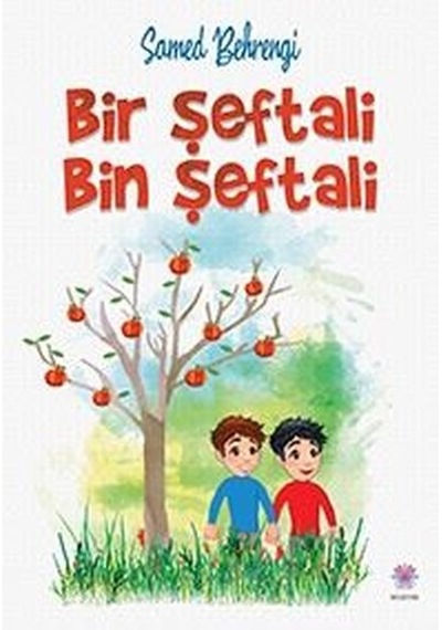 Bir Şeftali Bin Şeftali - Samed Behrengi - Nilüfer Çocuk