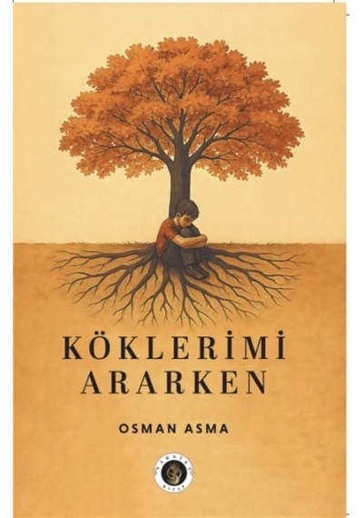 Köklerimi Ararken / Osman Asma