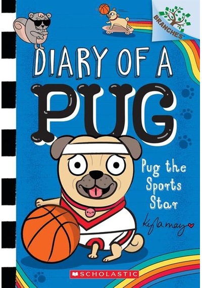 Diary Of A Pug 11: Pug The Sports Star Scholastic Usa