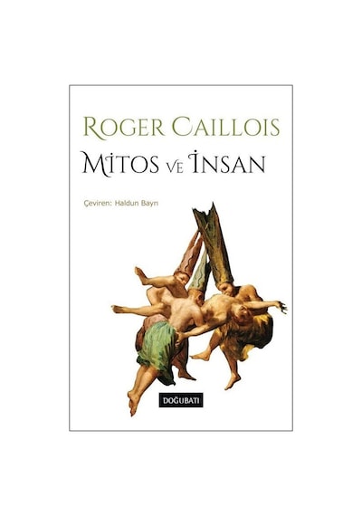 Mitos Ve İnsan / Roger Caillois