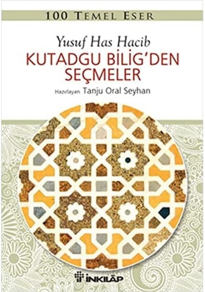 Kutadgu Bilig&apos Den Seçmeler: 100 Temel Eser
