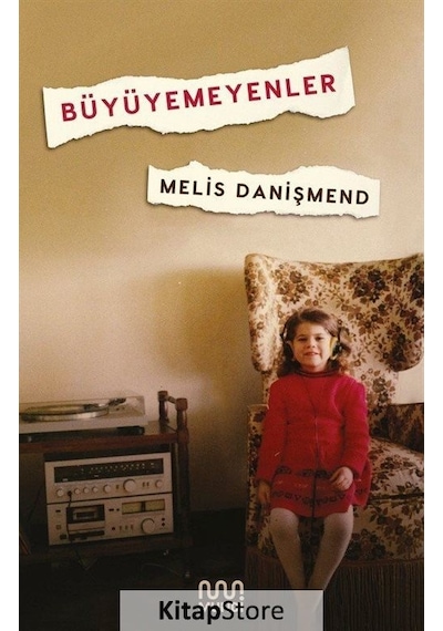 Büyüyemeyenler - Melis Danişmend