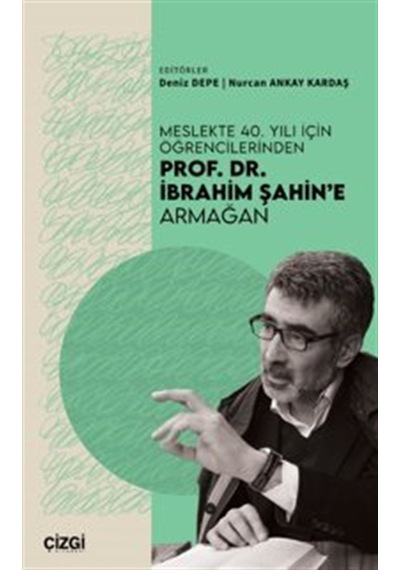 Meslekte 40. Yılı İçin Öğrencilerinden Prof. Dr. İbrahim Şahin...