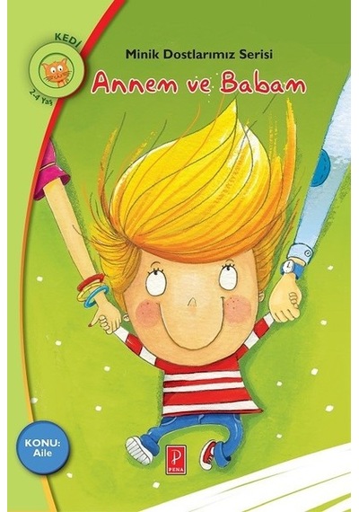 Annem ve Babam-Minik Dostlarımız Serisi - Rania Boubouri - Pena Yayınları