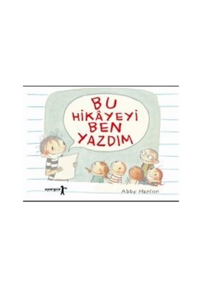 Bu Hikayeyi Ben Yazdım / Abby Hanlon