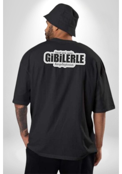 Hayat Seni, Senin Gibilerle Karşılaştırsın Yazılı Pamuklu Unisex Oversize Sırt Dijital Baskılı Siyah T-shirt Siyah