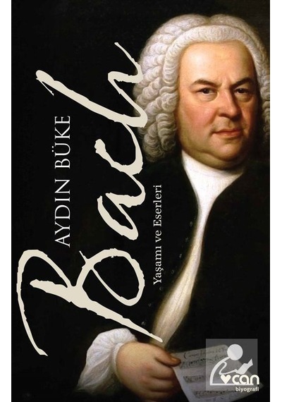 Bach Yaşamı ve Eserleri / Aydın Büke
