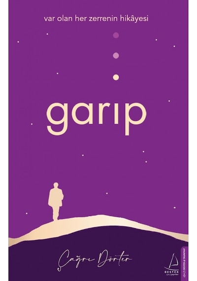 Garip - Var Olan Her Zerrenin Hikayesi - Çağrı Dörter - Destek Yayınları