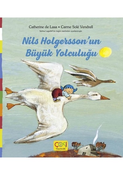 Nils Helgerssonun Büyük Yolculuğu - Catherine De Lasa - Çoki Yayıncılık