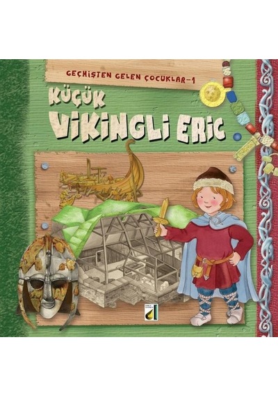 Küçük Vikingli Eric ( Geçmişten Gelen Çocuklar 1 ) - Damla Yayıne