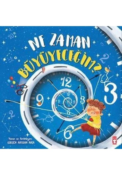 Ne Zaman Büyüyeceğim - Timaş Çocuk Yayınları