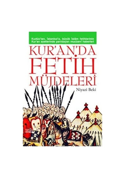 Kur'an'da Fetih Müjdeleri - Niyazi Beki - Zafer Yayınları