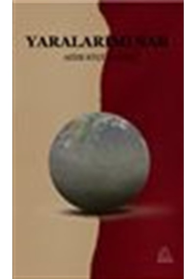 Yaralarımı Sar / Azize Küçükdeveci