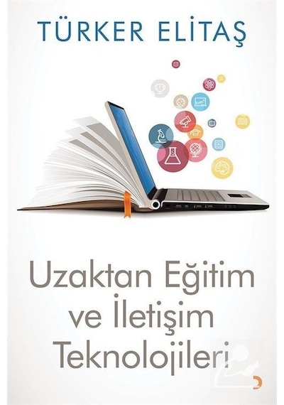 Uzaktan Eğitim ve İletişim Teknolojileri  - Türker Elitaş  - Cinius