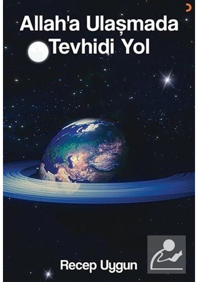 Allah'a Ulaşmada Tevhidi Yol / Recep Uygun