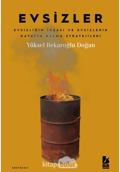 Evsizler Evsizliğin İnşası Ve Evsizlerin Hayatta Kalma Stratej