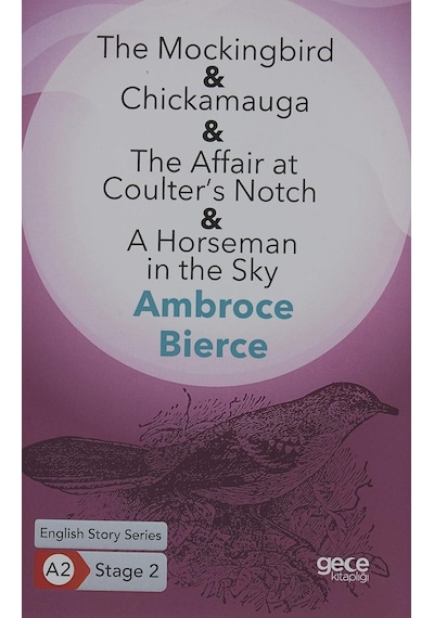 The Mockingbird Chickamauga The Affair At Coulters Notch A Horseman İn The Sky