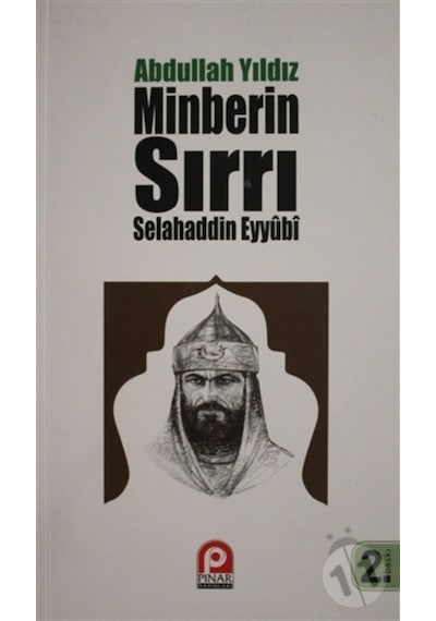 Minberin Sırrı Selahaddin Eyyubi  - Abdullah Yıldız  - Pınar Yayıncılık