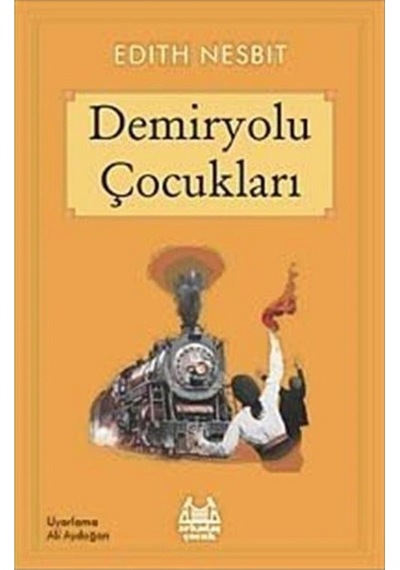 Demiryolu Çocukları - Edith Nesbit - Arkadaş Yayıncılık